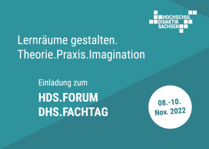 HDS.Forum und DHS.Fachtag: Lernräume gestalten. Theorie.Praxis.Imagination